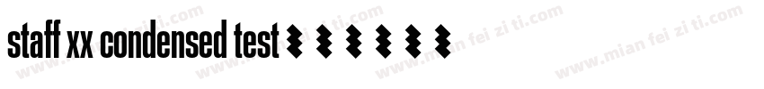 staff xx condensed test字体转换